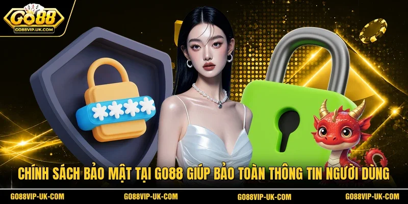 Chính sách bảo mật tại GO88 giúp bảo toàn thông tin người dùng 