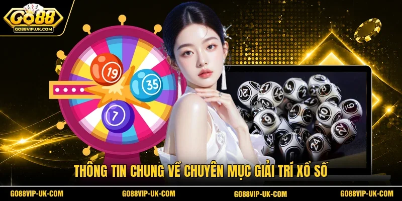 Thông tin chung về chuyên mục giải trí xổ số